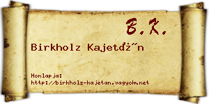 Birkholz Kajetán névjegykártya